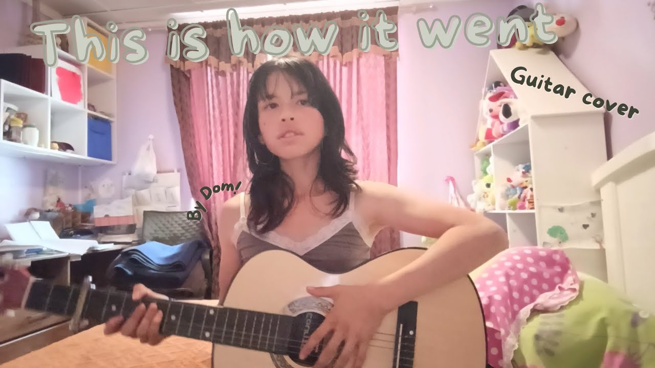 This is how it went - Beabadoobee (Cover by Dom!)
