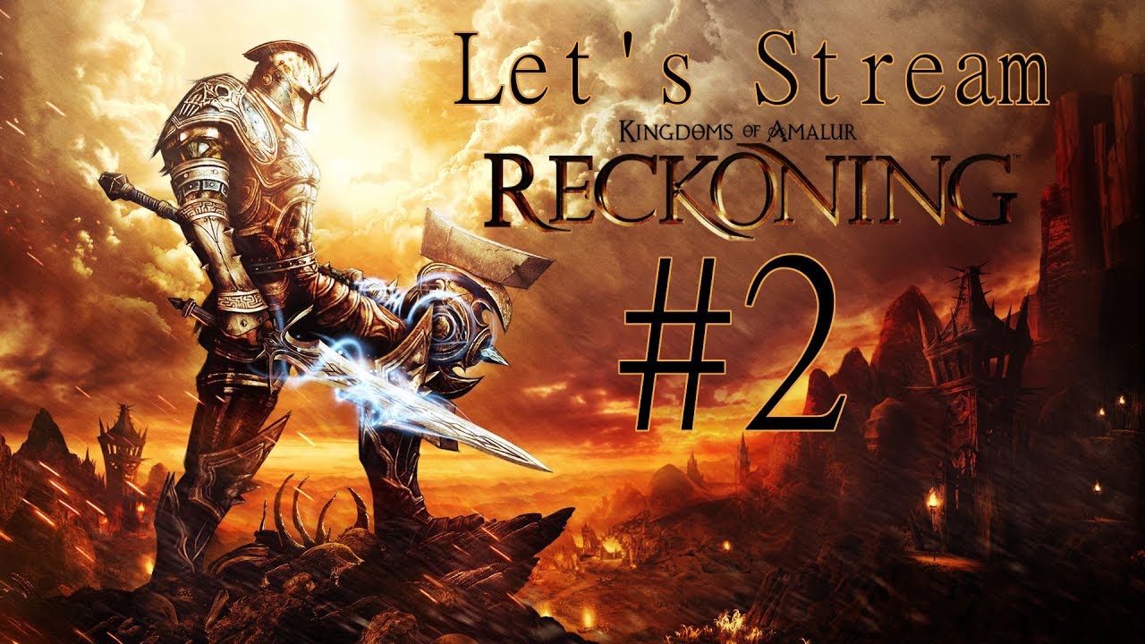 [Let's Stream] Kingdoms of Amalur: Reckoning - Part 2 - 
