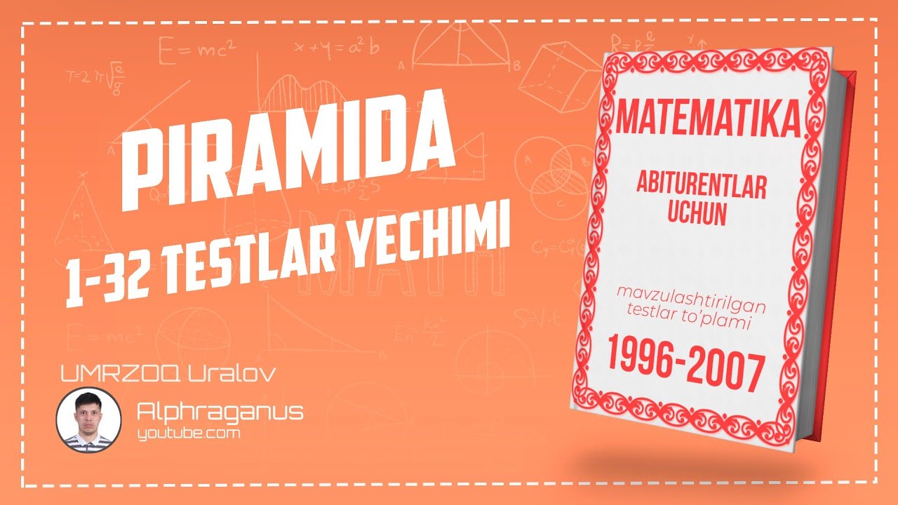 AXBOROTNOMA. PIRAMIDA 1-32 TESTLAR YECHIMI