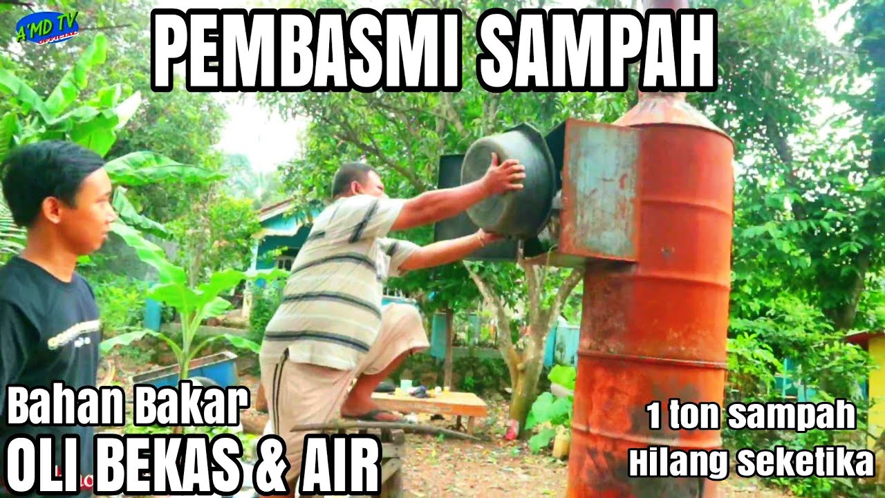 ALAT PEMBASMI SAMPAH BERBAHAN BAKAR AIR DAN OLI BEKAS
