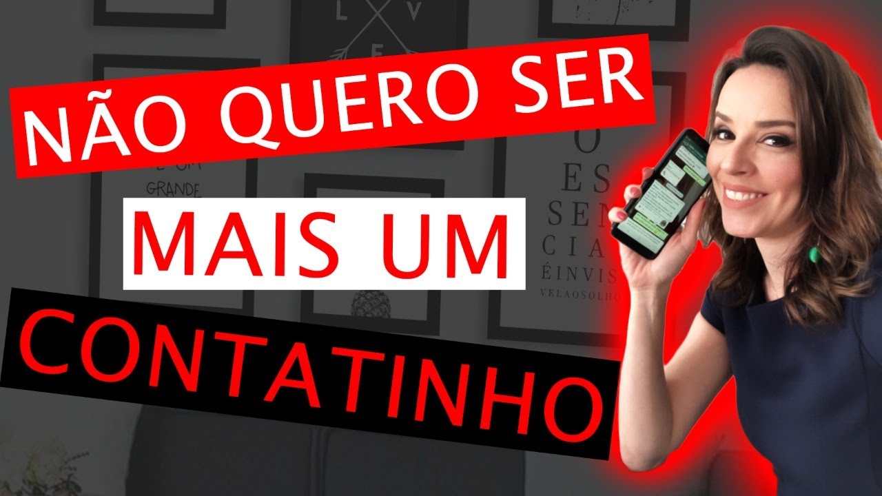 NÃO QUERO SER MAIS UM CONTATINHO