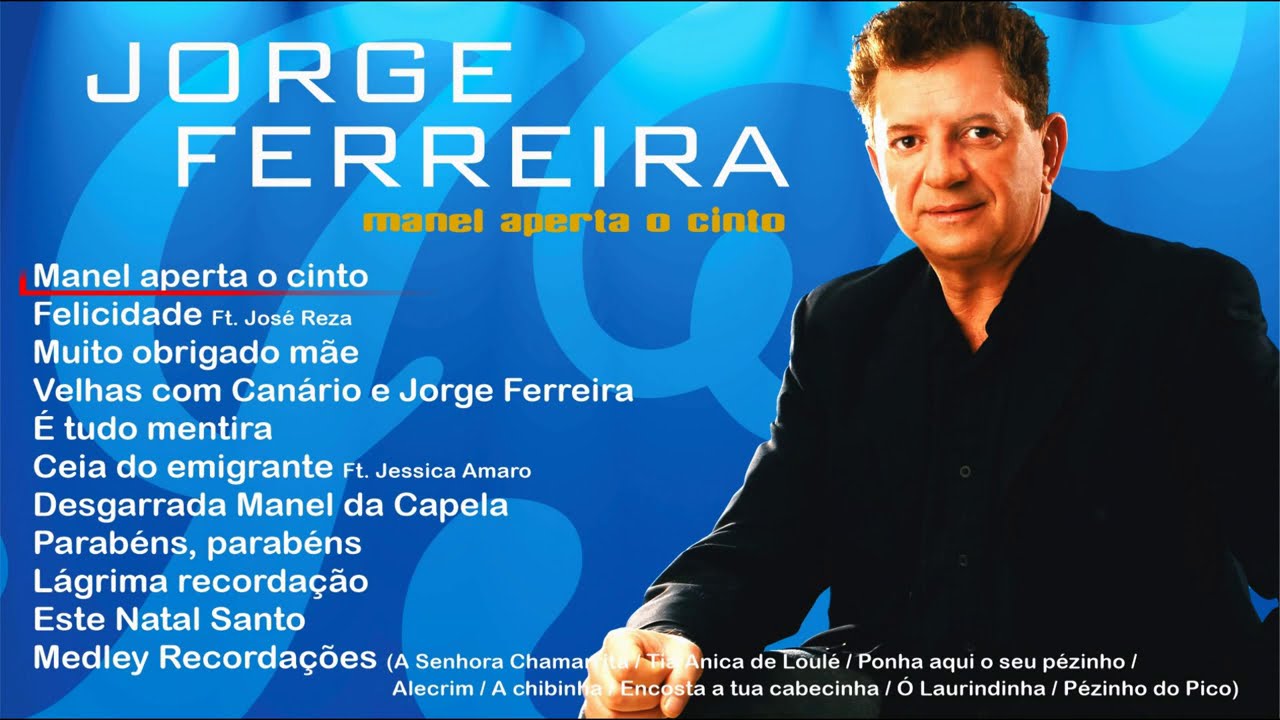 Jorge Ferreira - Manel aperta o cinto (Full album)