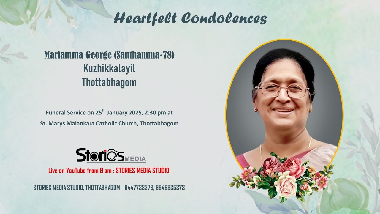 Funeral Service Live Streaming of Mariamma George (Santhamma-78), Kuzhikkalayil, Thottabhagom