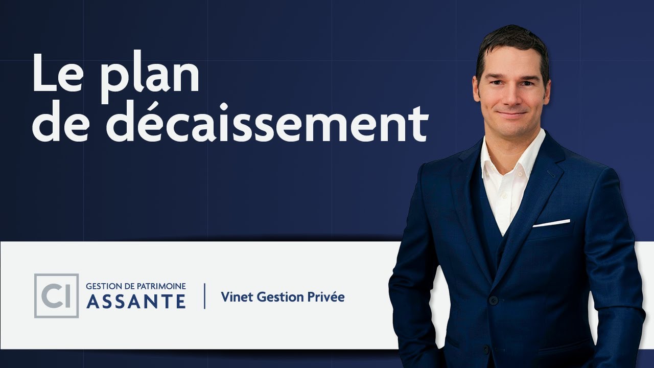 Le plan de décaissement - Stratégie de décaissement de son épargne retraite