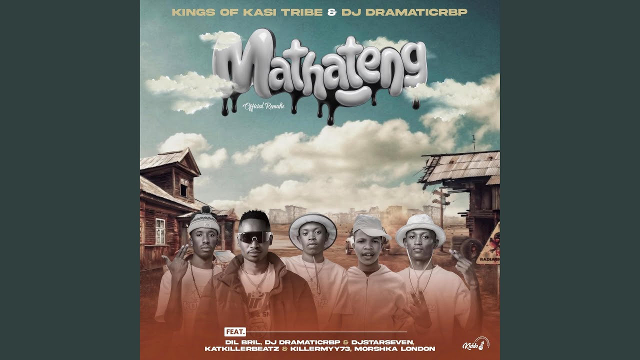 Mathateng (feat. Dj DramaticRBP & DIL Bril) (Official Remake)