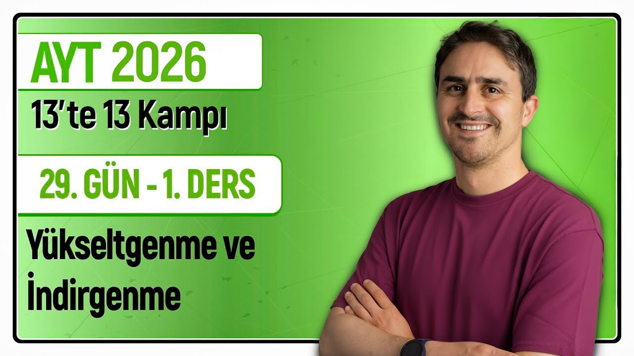 🎯İNDİRGENME - YÜKSELTGENME - REDOKS I 29.Gün 1. Ders | 46 Günde AYT Kimya Kampı | 2026