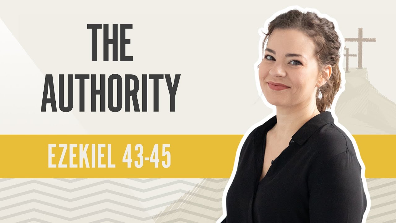 The Authority | Ezekiel 43-45 – August 23, 2024