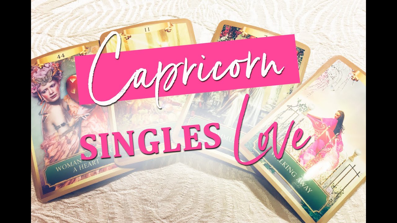 CAPRICORN SINGLES - A SECRET ADMIRER AND A POSSIBLE SECOND OPTION