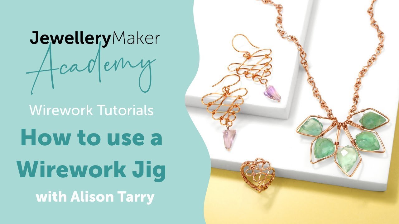 How to use a Wirework Jig | Wirework Tutorial | JewelleryMaker Academy with Alison Tarry