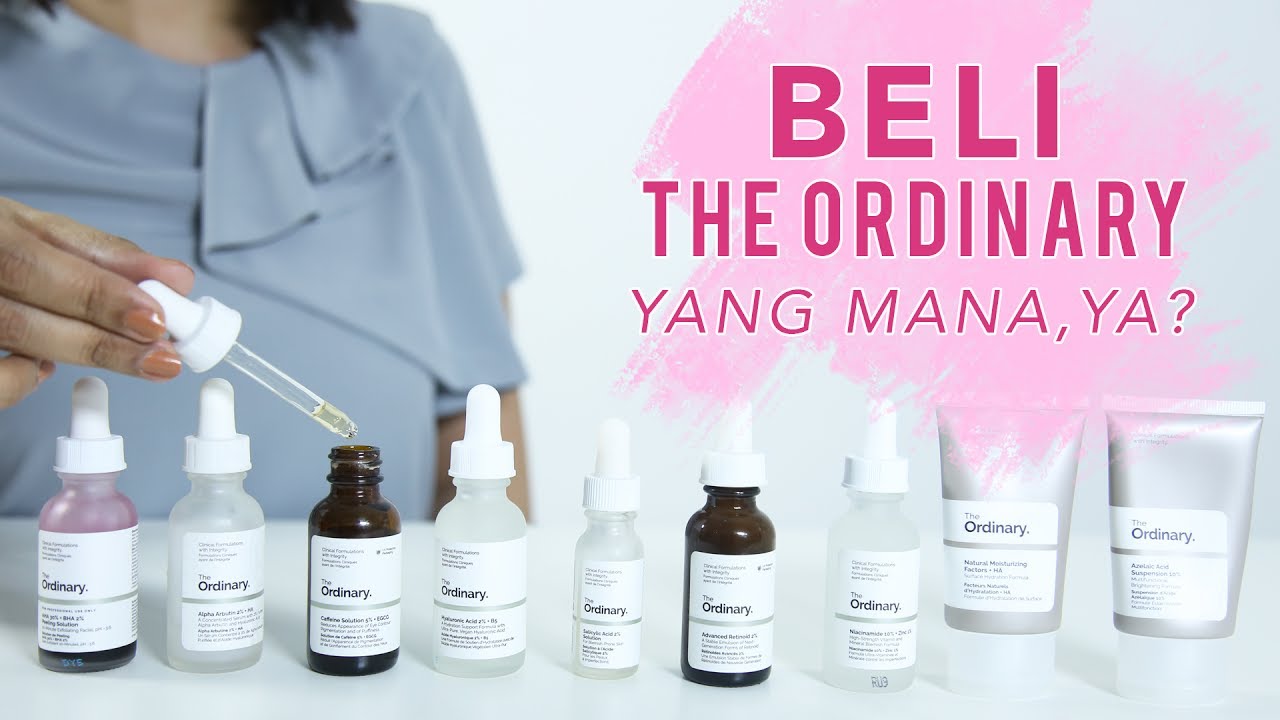 The Ordinary: Produk Untuk Jerawat, Anti-Aging, Brightening | Skincare 101