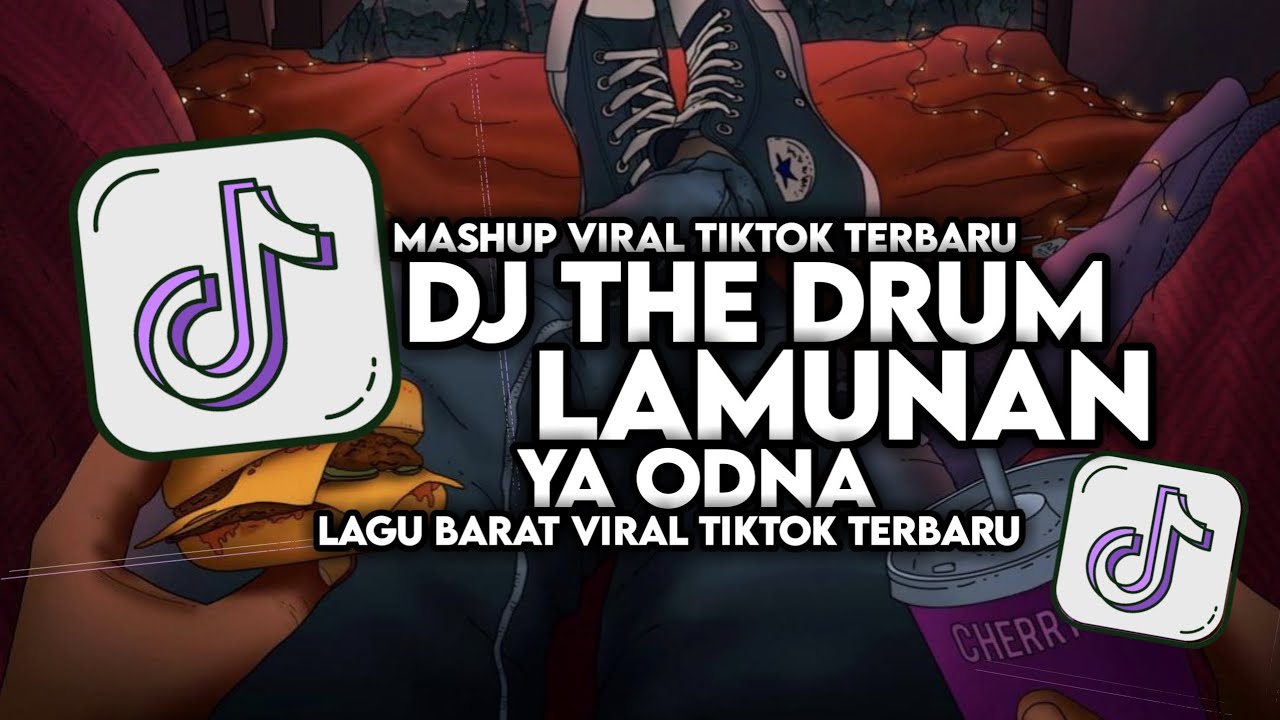 DJ THE DRUM X LAMUNAN X YA ODNA FULL SONG MAMAN FVNDY VIRAL TIKTOK 2024