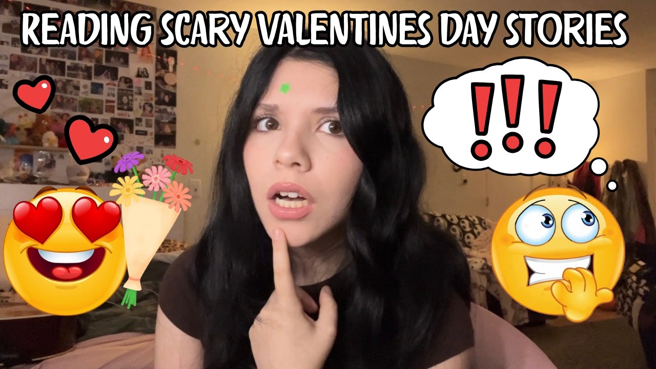 reading scary valentines day stories...