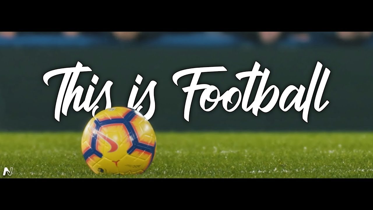 This is Football 2019 - Best Moments