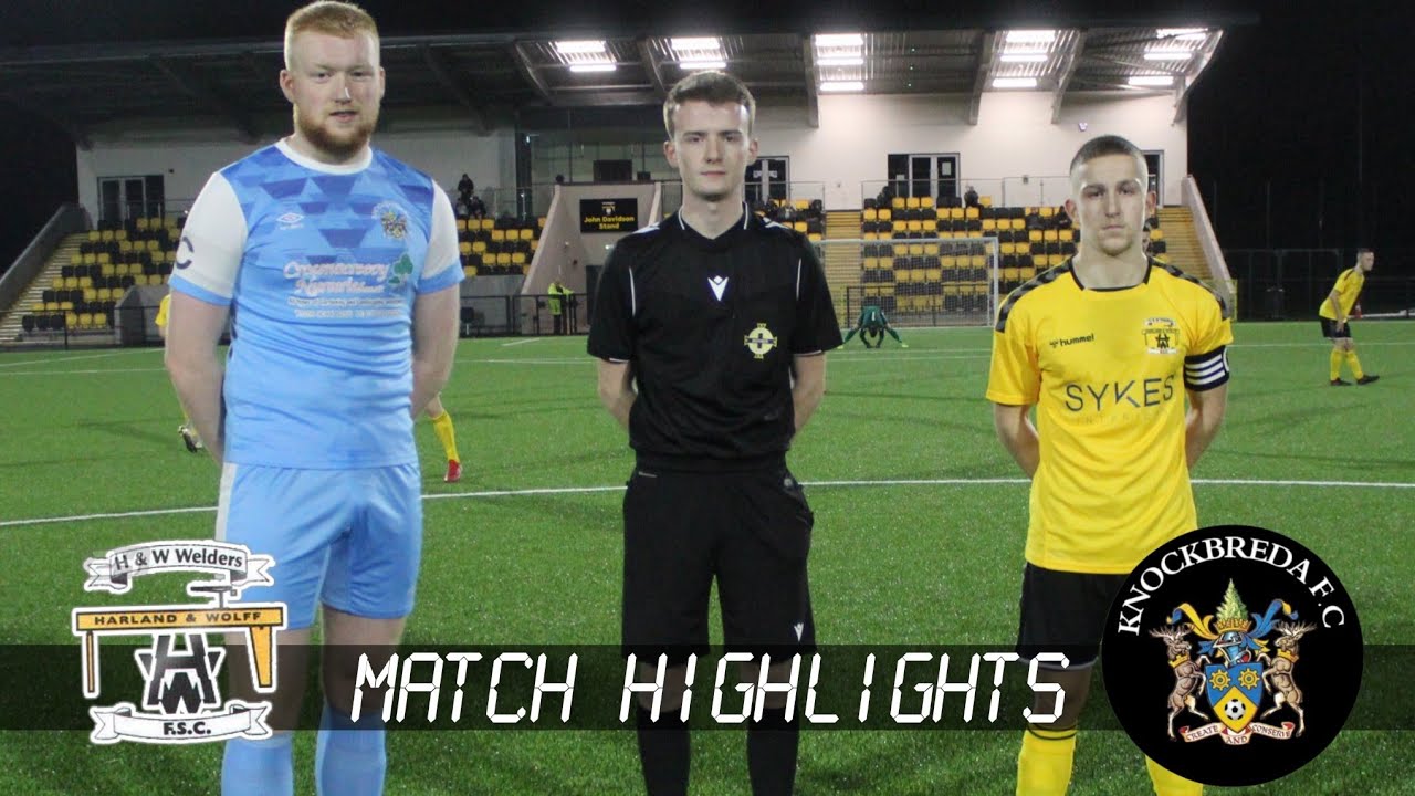 MATCH HIGHLIGHTS| H&W Welders U20 vs Knockbreda, Wednesday December 29th 2021