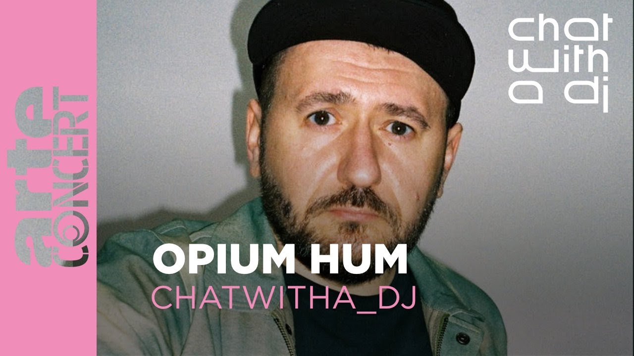 Opium Hum dans Chat with a DJ - ARTE Concert