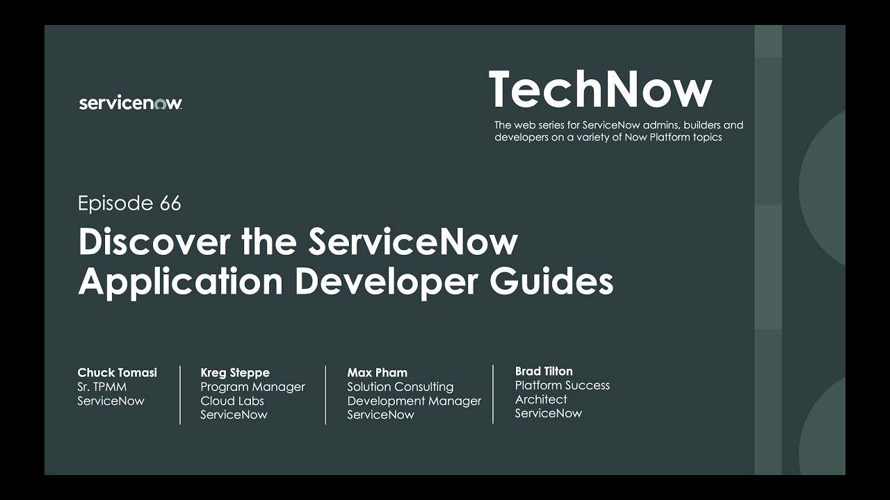 TechNow Ep 66 | Discover the ServiceNow Application Developer Guides