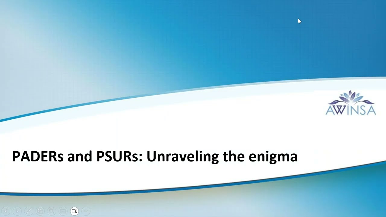 Management of PADERs and PSURs: Unravelling the Enigma