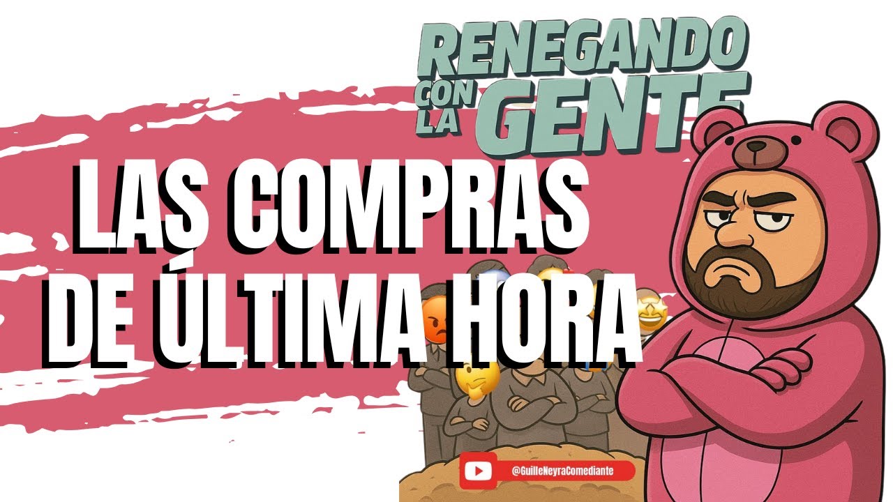 COMPRAS NAVIDEÑAS DE ÚLTIMA HORA | RENEGANDO CON LA GENTE #RCG #GUILLENEYRA