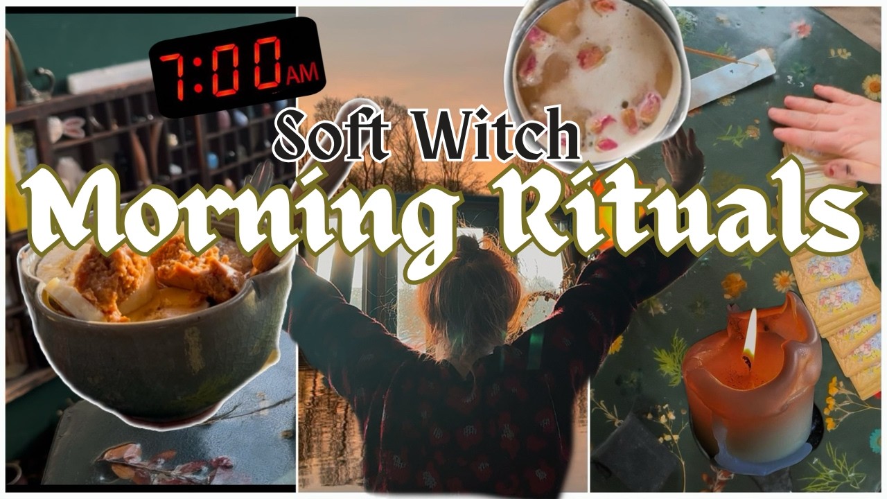 A SOFT WITCH MORNING ROUTINE | RITUALS FOR COSY VIBES & MINDFUL PRODUCTIVE DAYS IN 2025