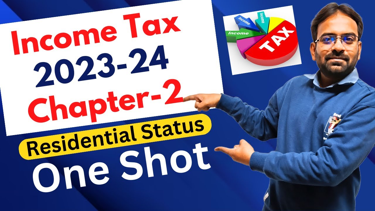 Residential Status | Income Tax Chapter-2 | One Shot | BCom/BBA