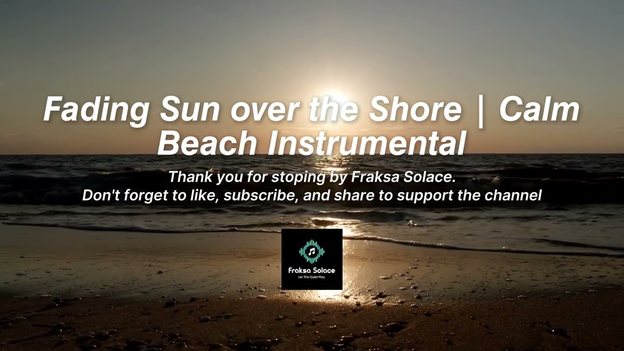 Fading Sun over the Shore | Calm Beach Instrumental