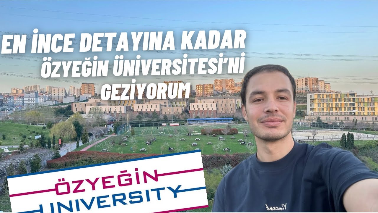 Özyeğin Üniversitesi Vlog I Özyeğin Üniversitesi Kampüsünü Geziyorum I ÖzÜ