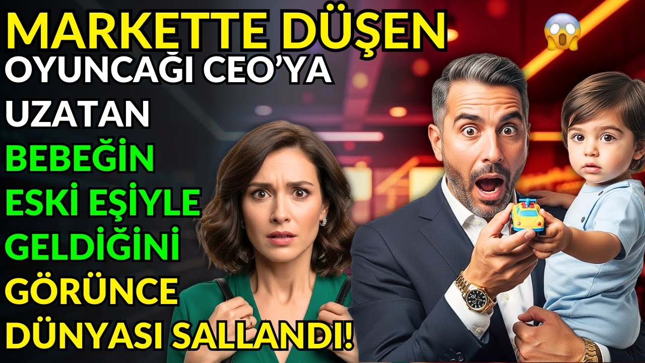 MARKETTE DÜŞEN OYUNCAĞI CEO’YA UZATAN BEBEĞİN ESKİ EŞİYLE GELDİĞİNİ GÖRÜNCE DÜNYASI SALLANDI!
