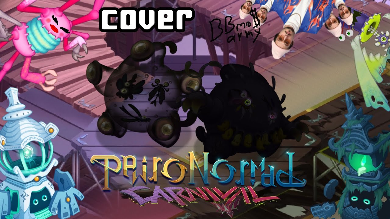 Paironormal carnival cover full song both forms || my singing monsters :)