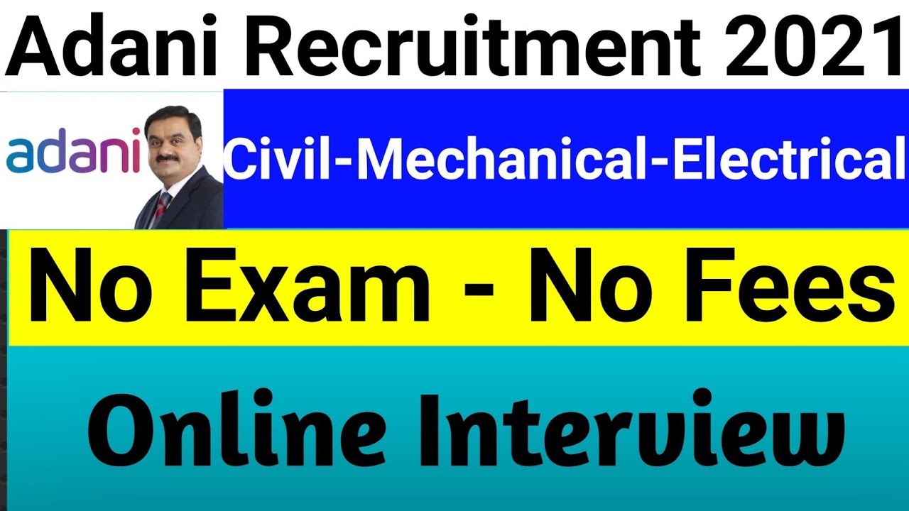 Adani Group Recruitment | Online Interview | Civil - Mechanical- Electrical | Adani Job Vacancy 2021