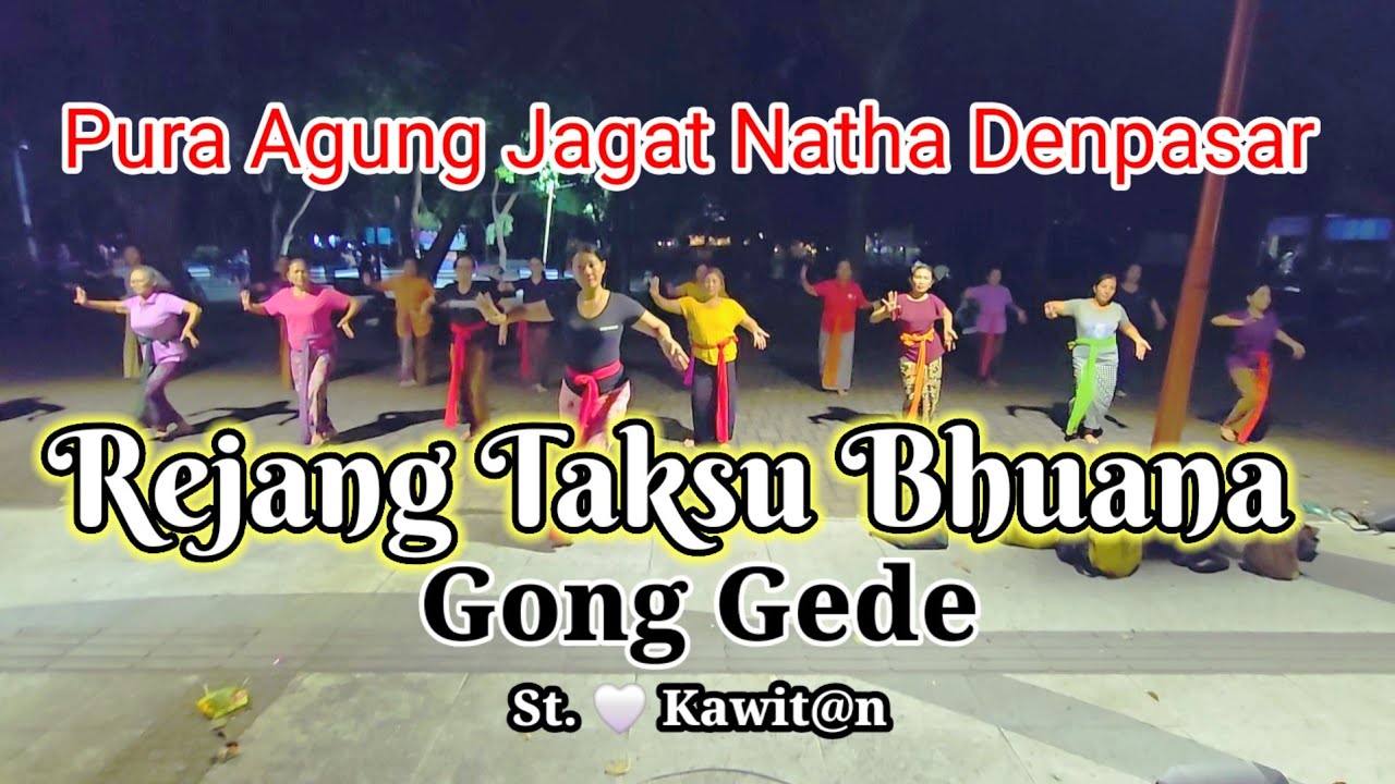 Tari Rejang Taksu Bhuana Gong Gede Pura Agung Jagat Natha St. 🤍 Kawit@n