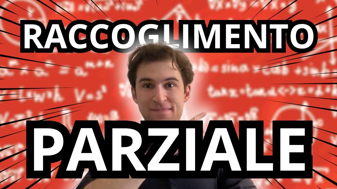 RACCOGLIMENTO (a fattor) PARZIALE! Esercizi da ZERO a PRO