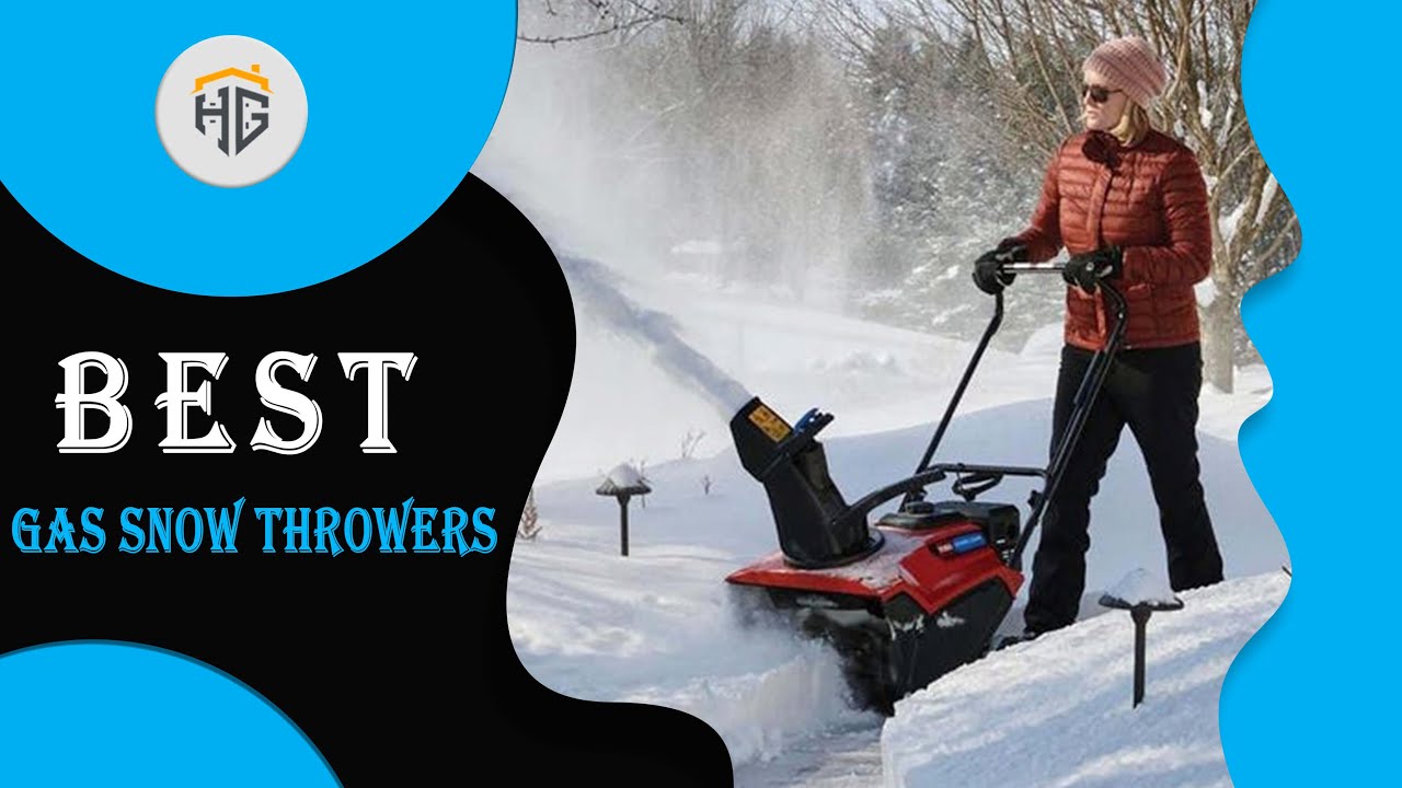 ▶️ Gas Snow Throwers: Top 5 Best Gas Snow Throwers For 2022 - [ Buying Guide ]