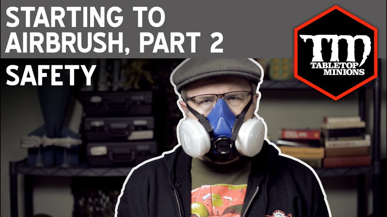 Safety: Starting to Airbrush Part 2