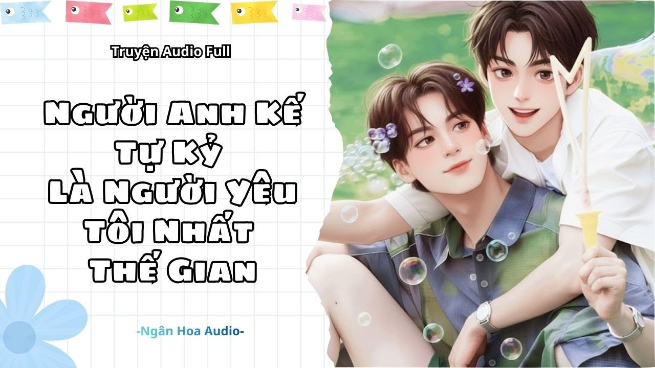 [ Audio Đam Mỹ ] Người Anh Kế Tự Kỷ Là Người Yêu Tôi Nhất Thế Gian || Ngân Hoa Audio