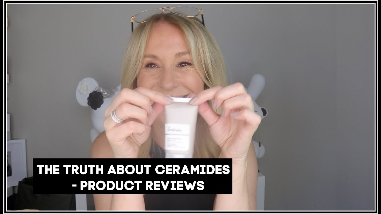 THE TRUTH ABOUT CERAMIDES - PRODUCTS FOR ALL SKIN TYPES