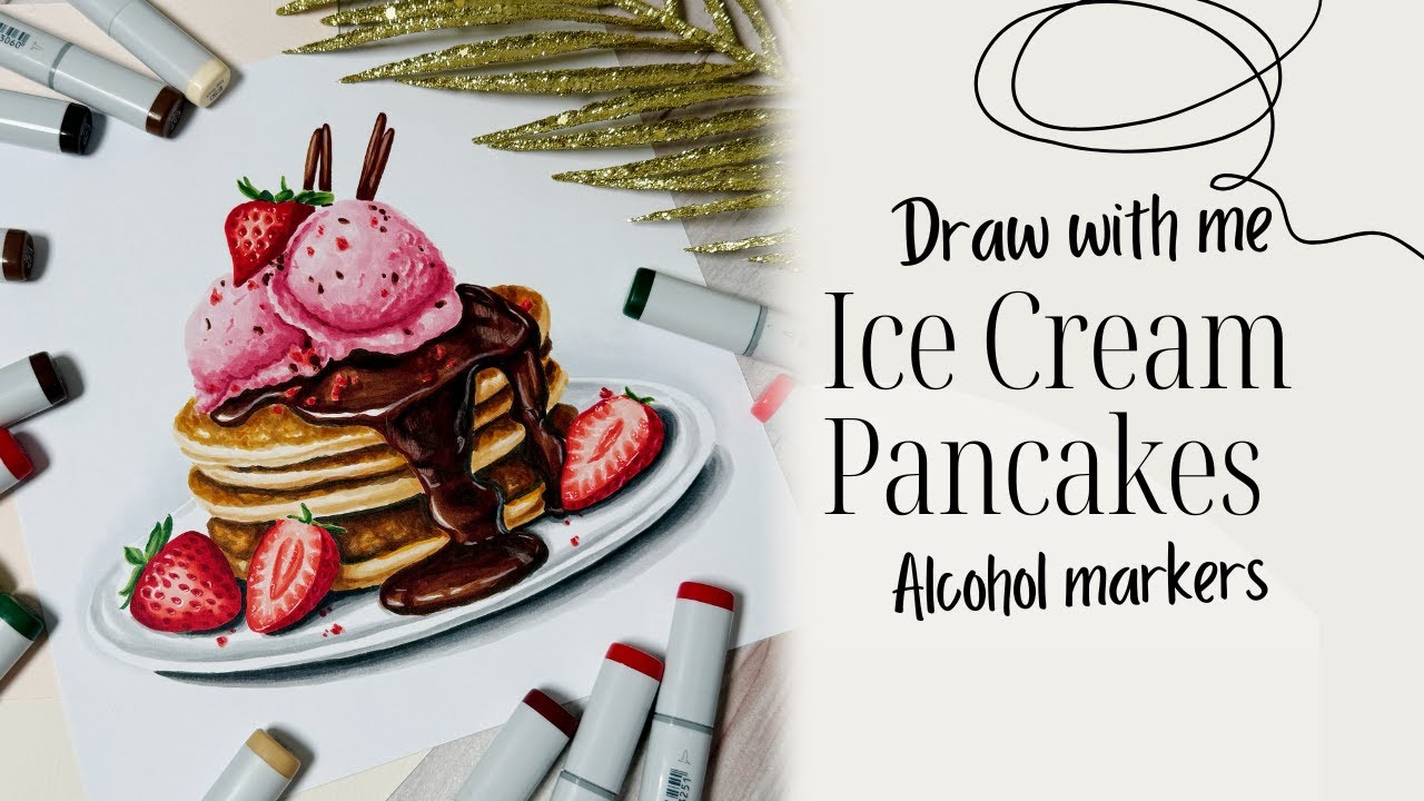 Draw With Me: Ice Cream Pancakes \ Realistic Drawing \ Food Illustration \ Marker sketch