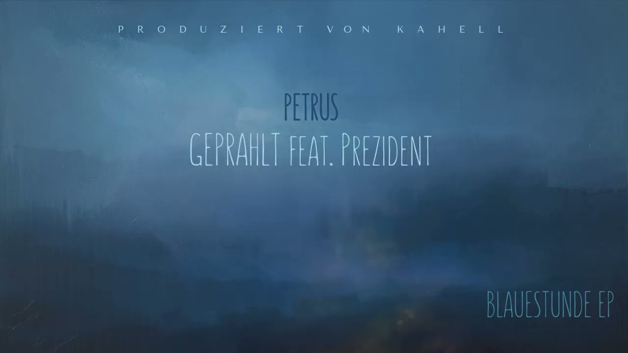 Petrus feat. Prezident -  GEPRAHLT prod. by Kahell