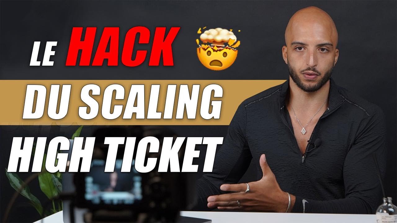 Comment SCALER ton offre HIGh-TICKET : Les &eacute;tapes &agrave; suivre de A &agrave; Z