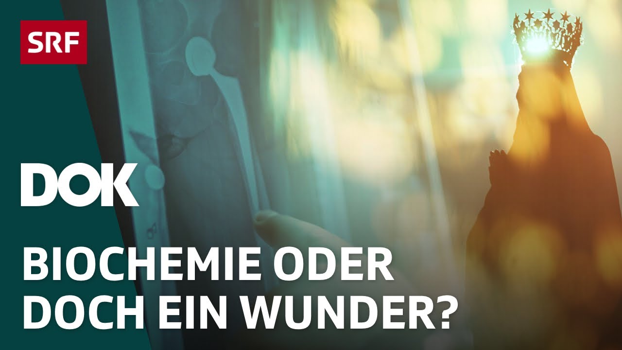 Unerkl&auml;rliche Heilungen &ndash; Von Wundern in Lourdes und der Schweiz | DOK | SRF