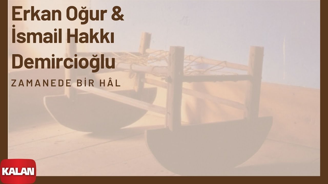 Erkan Oğur & İsmail H. Demircioğlu - Zamanede Bir Hâl I Anadolu Beşik © 2000 Kalan Müzik