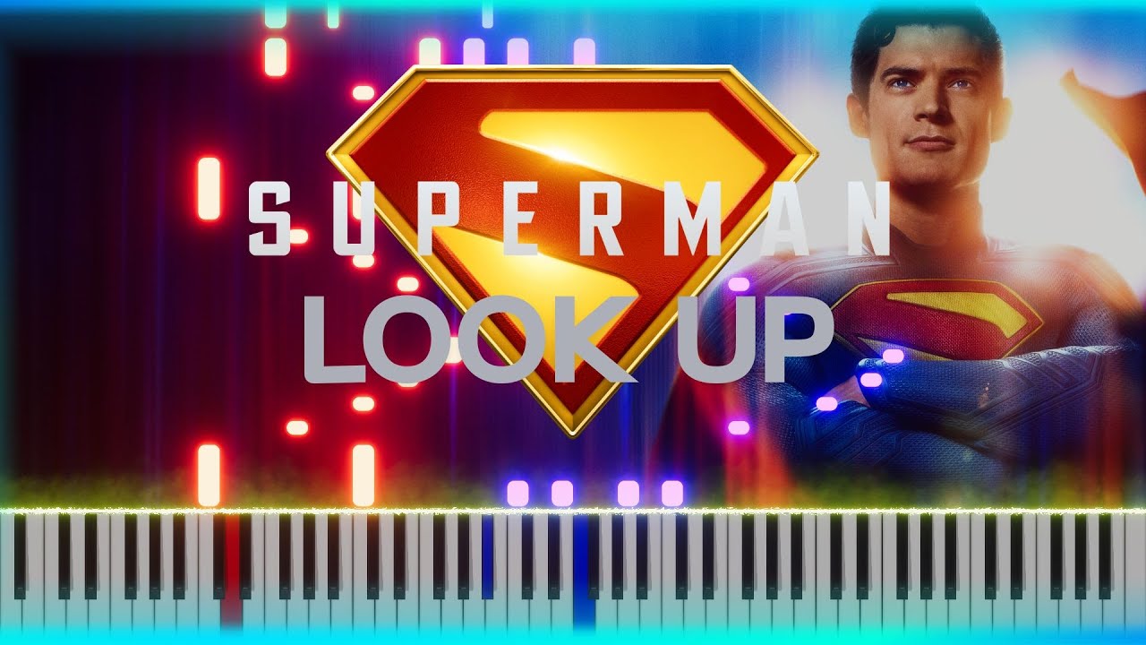 Superman (2025) Soundtrack | Look Up - Piano Tutorial