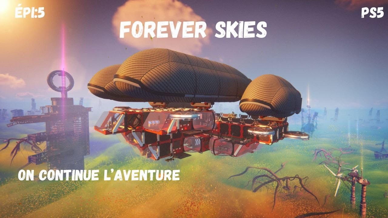 Forever Skies#FR5#PS5:une aventure dans les cieux d'une Terre post-apocalyptique.