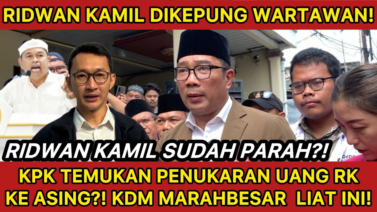 RIDWAN KAMIL NANGIS DIKEPUNG WARTAWAN?! KDM KAGET KPK TEMUKAN TUKARAN UANG RK MILYARAB KE ASING?!