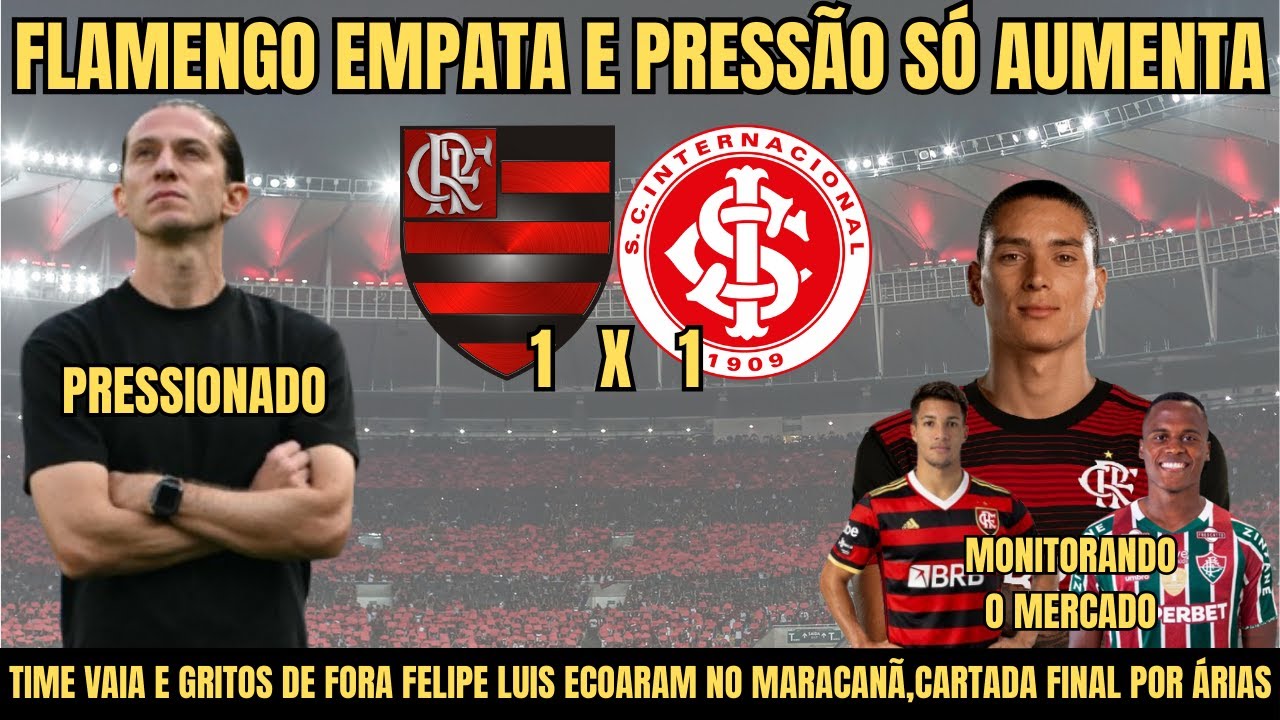 FLAMENGO EMPATA E PRESSÃO AUMENTA VAIA E GRITOS DE FORA F.LUIS NO MARACANÃ,MERCADO DA BOLA