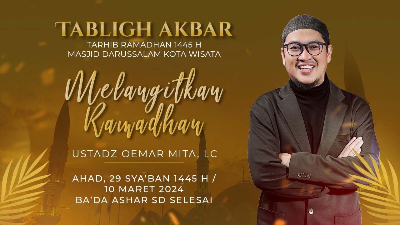 MELANGITKAN RAMADHAN | USTADZ OEMAR MITA , LC.