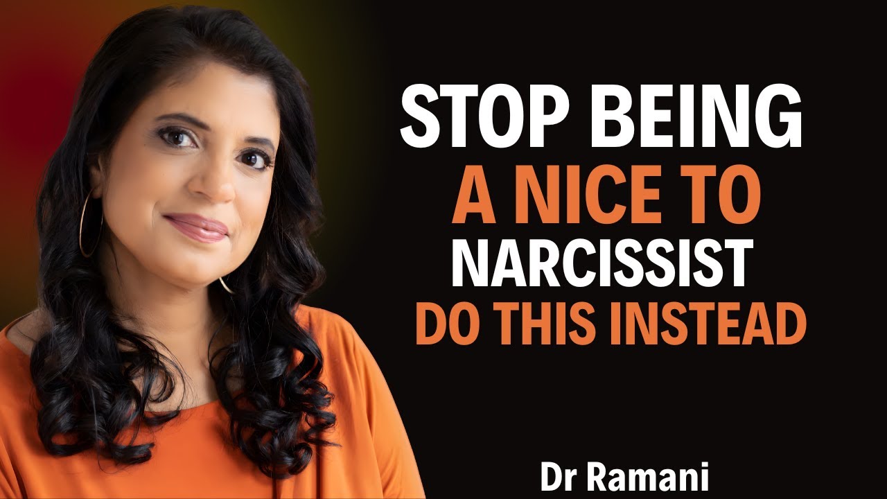 Stop Being Nice to a Narcissist — Do THIS Instead | Dr. Ramani Durvasula (Must-Watch 2025 Guide)