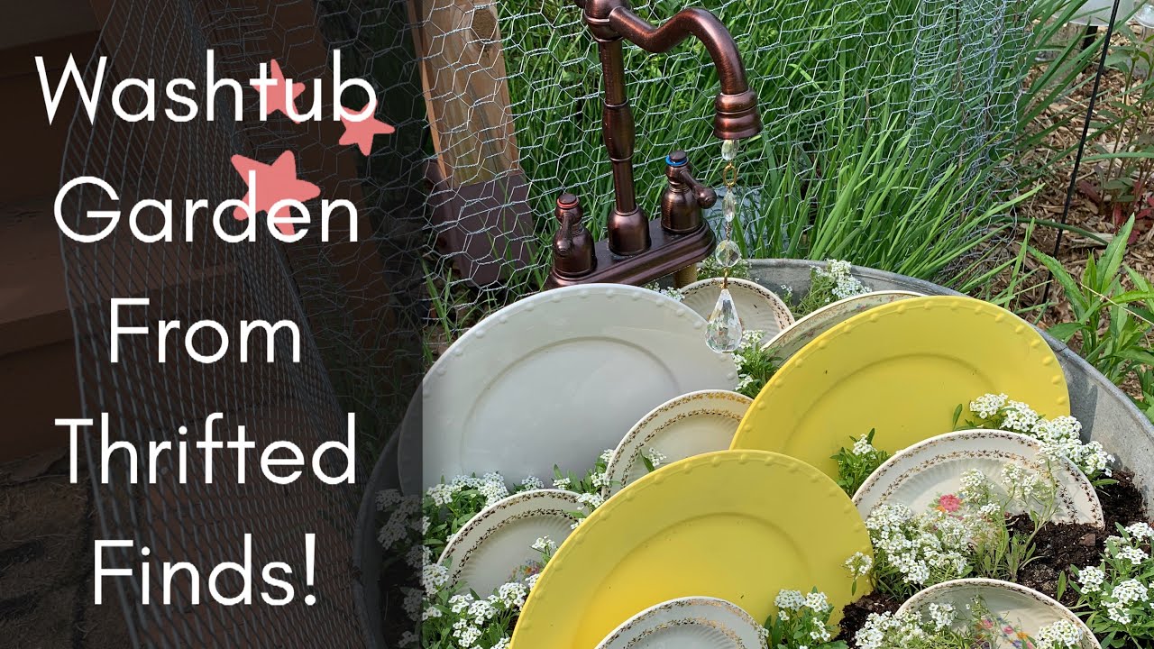 HOW TO MAKE A VINTAGE WASHTUB GARDEN! How to Use Thrift Haul Finds in the Garden!
