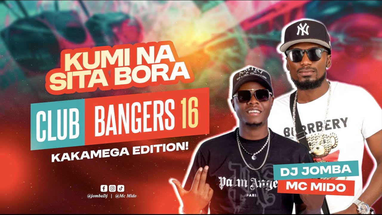 CLUB BANGERS sn 16  - DJ JOMBA ft MC MIDO (Taya, Donjo Maber, Bongo, Bien, Latest Club Mix