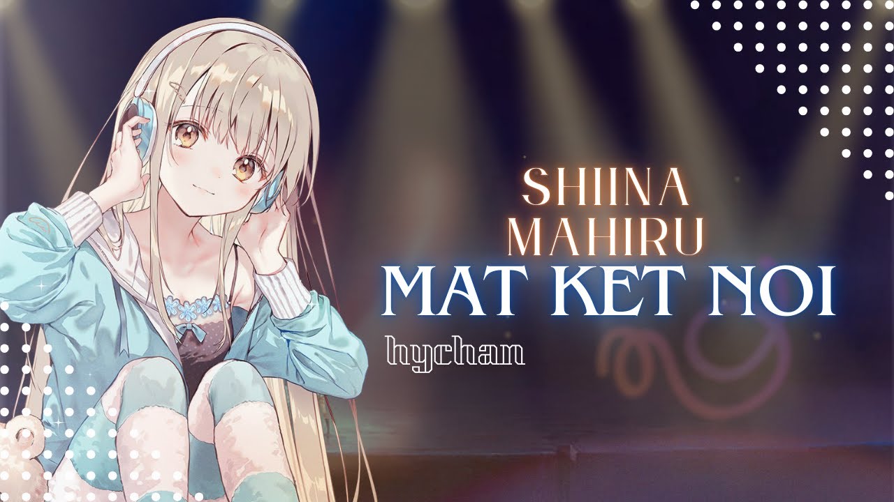 𝐀𝐈 𝐂𝐎𝐕𝐄𝐑 | SHIINA MAHIRU - MẤT KẾT NỐI