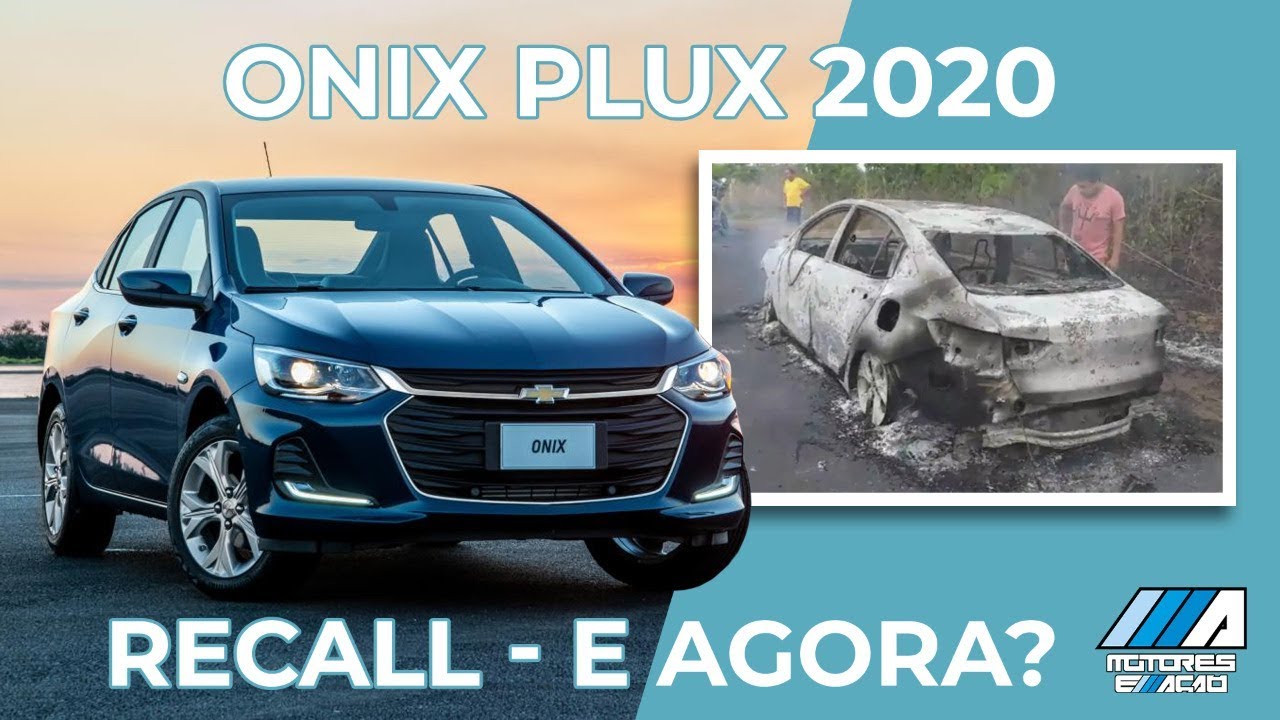 Onix Plus 2020 | Fogo | Recall | E agora? | O que fazer? | Chevrolet | GM | motoreseacao